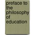 Preface To The Philosophy Of Education