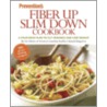 Prevention Fiber Up Slim Down Cookbook door Editors Of Prevention