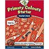 Primary Colours Teacher's Book Starter door Diana Hicks
