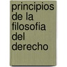 Principios de la Filosofia del Derecho door Georg Wilhelm Friedri Hegel