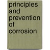 Principles And Prevention Of Corrosion door R.D. Angal