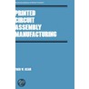 Printed Circuit Assembly Manufacturing by Fred W. Kear