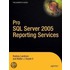 Pro Sql Server 2005 Reporting Services