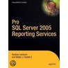 Pro Sql Server 2005 Reporting Services by Walter J. Voytek