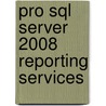 Pro Sql Server 2008 Reporting Services door Shawn McGehee