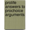 ProLife Answers to ProChoice Arguments door Randy Alcorn