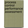 Process Control Performance Assessment door Ordys Andrzej