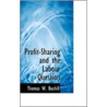 Profit-Sharing And The Labour Question door Thomas W. Bushill