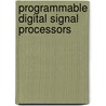 Programmable Digital Signal Processors by Unknown