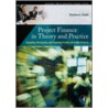Project Finance In Theory And Practice by Stefano Gatti