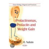 Prolactinomas, Prolactin & Weight Gain door Erika C.O. Naliato