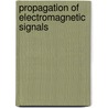 Propagation Of Electromagnetic Signals by Henning Harmuth