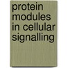 Protein Modules In Cellular Signalling by P. Friedrich