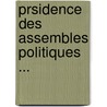 Prsidence Des Assembles Politiques ... door Henry Ripert