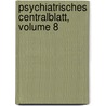 Psychiatrisches Centralblatt, Volume 8 door Onbekend