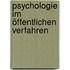 Psychologie im öffentlichen Verfahren