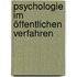 Psychologie im öffentlichen Verfahren