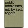 Public Addresses, Ed. by J.E.T. Rogers door John Bright