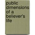 Public Dimensions Of A Believer's Life