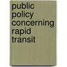 Public Policy Concerning Rapid Transit door George Ellsworth Hooker