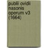 Publii Ovidii Nasonis Operum V3 (1664)