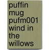 Puffin Mug Pufm001 Wind In The Willows by Unknown