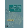 Pulse Width Modulated Dc/dc Converters by Keng C. Wu