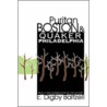 Puritan Boston and Quaker Philadelphia by E. Digby Baltzell