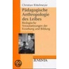 Pädagogische Anthropologie des Leibes by Christian Rittelmeyer