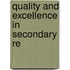 Quality And Excellence In Secondary Re