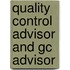 Quality Control Advisor And Gc Advisor