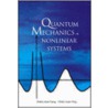 Quantum Mechanics In Nonlinear Systems door Xiao-Feng Pang