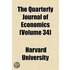 Quarterly Journal Of Economics (V. 34)