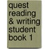 Quest Reading & Writing Student Book 1