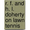 R. F. And H. L. Doherty On Lawn Tennis door Reginald Frank Doherty