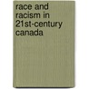 Race And Racism In 21st-Century Canada by Unknown