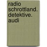 Radio Schrottland. Detektive. Audi by Jörg Hilbert