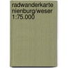 Radwanderkarte Nienburg/Weser 1:75.000 door Onbekend