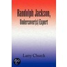 Randolph Jackson, Undercover(S) Expert by Larry Church