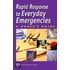 Rapid Response to Everyday Emergencies