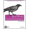 Real World Instrumentation With Python door Professor John Hughes