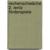 Rechenschwäche 2. Lentz Förderspiele door Annette Neubauer