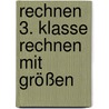 Rechnen 3. Klasse Rechnen mit Größen by Unknown