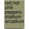 Red Hot Chili Peppers Stadium Arcadium by Not Available