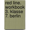 Red Line. Workbook 3. Klasse 7. Berlin door Onbekend