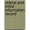 Referal And Initial Information Record by Unknown