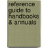 Reference Guide to Handbooks & Annuals