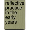 Reflective Practice in the Early Years door Onbekend