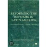 Reforming the Reforms in Latin America door Ricardo Ffrench-Davis