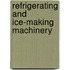 Refrigerating And Ice-Making Machinery